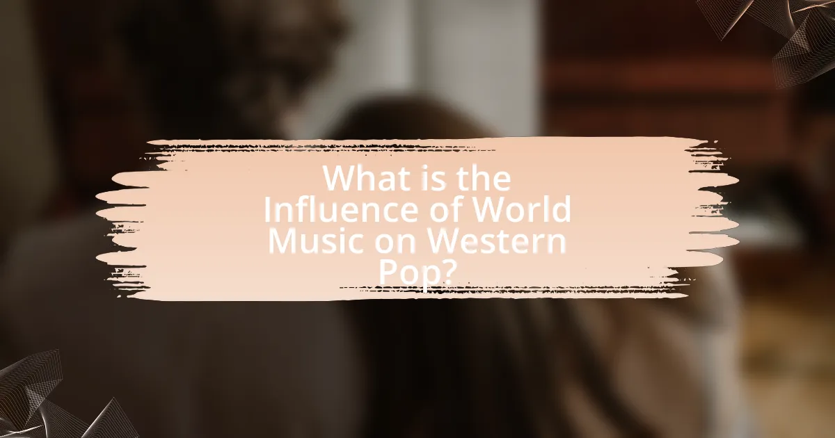 What is the Influence of World Music on Western Pop?