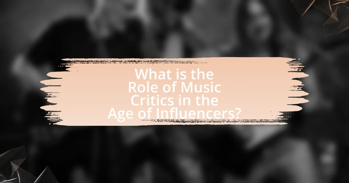 What is the Role of Music Critics in the Age of Influencers?
